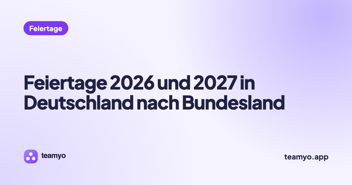 Feiertage 2026 und 2027 in Deutschland nach Bundesland