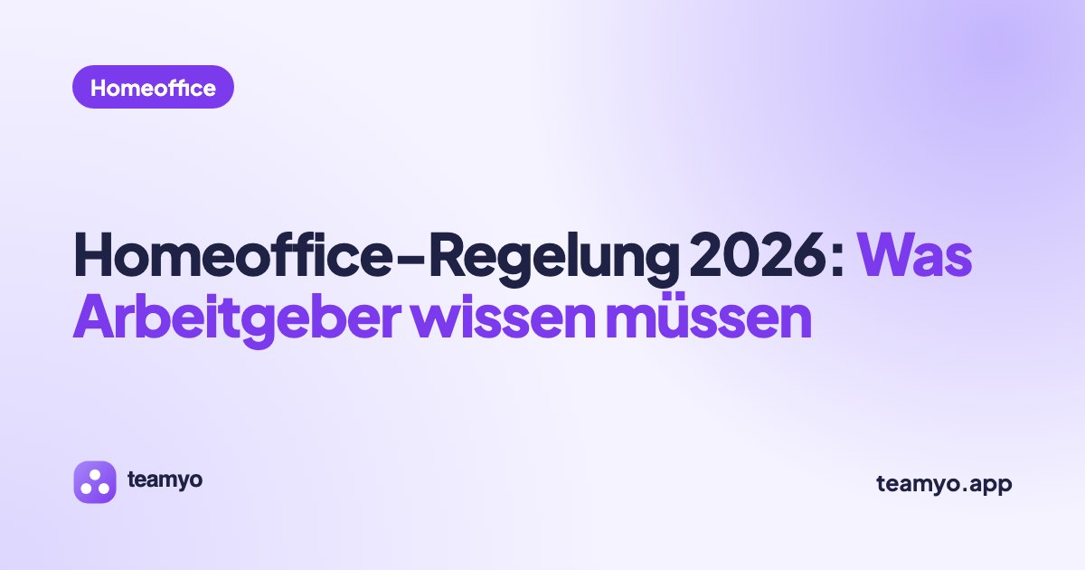 Homeoffice-Regelung 2026: Was Arbeitgeber wissen müssen