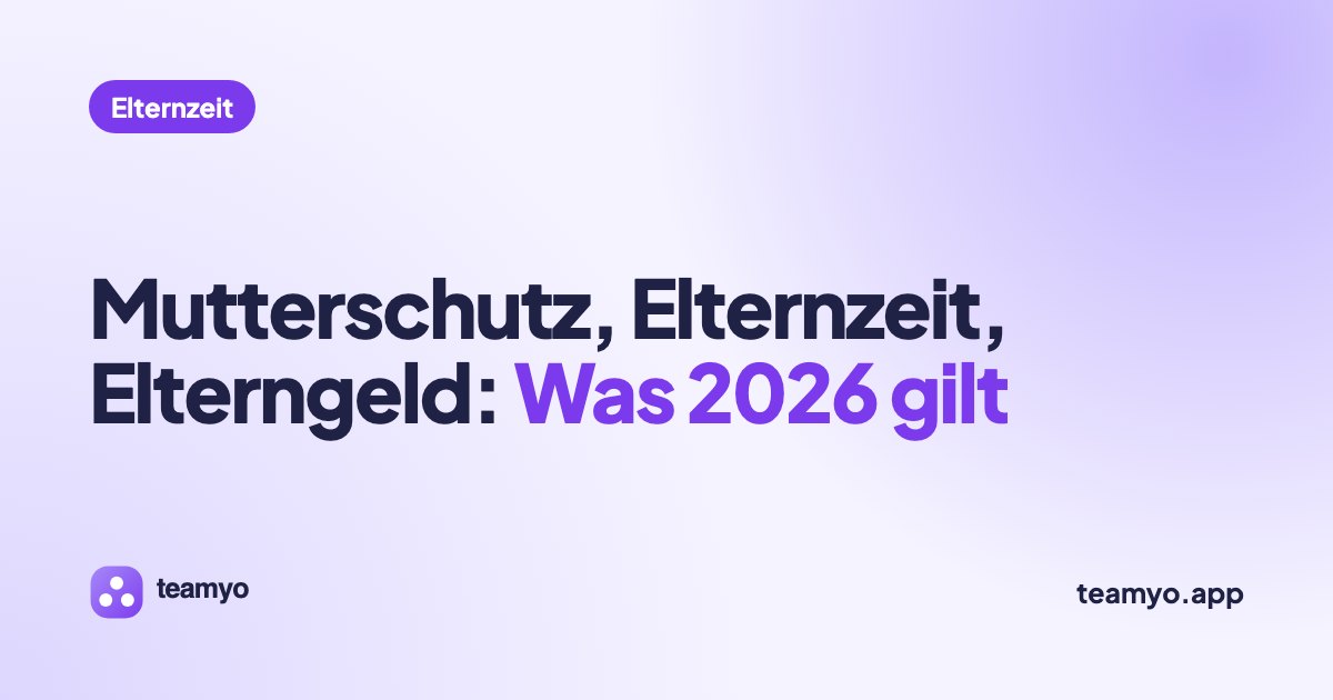 Mutterschutz, Elternzeit, Elterngeld: Was 2026 gilt