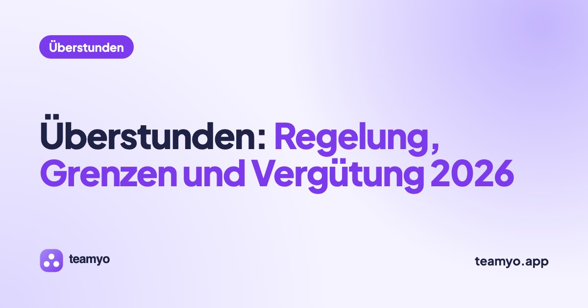 Überstunden: Regelung, Grenzen und Vergütung 2026