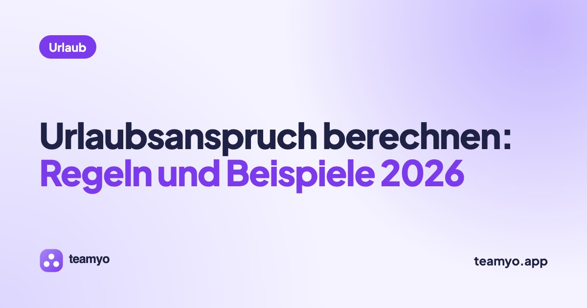 Urlaubsanspruch berechnen: Regeln und Beispiele 2026