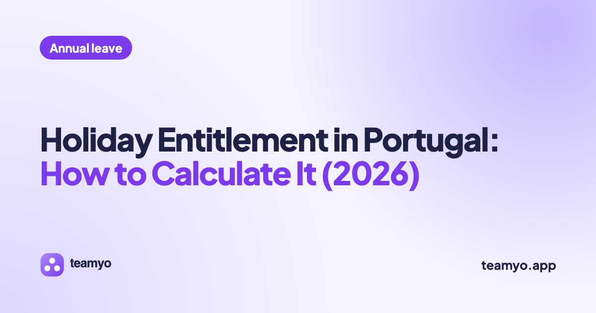 Holiday Entitlement in Portugal: How to Calculate It (2026)
