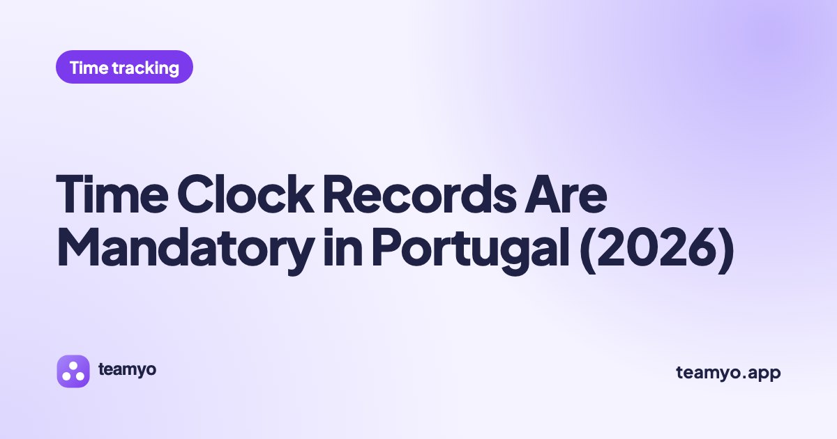 Time Clock Records Are Mandatory in Portugal (2026)