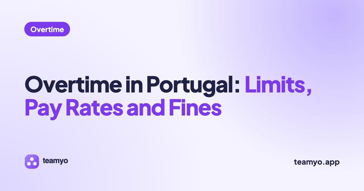 Overtime in Portugal: Limits, Pay Rates and Fines