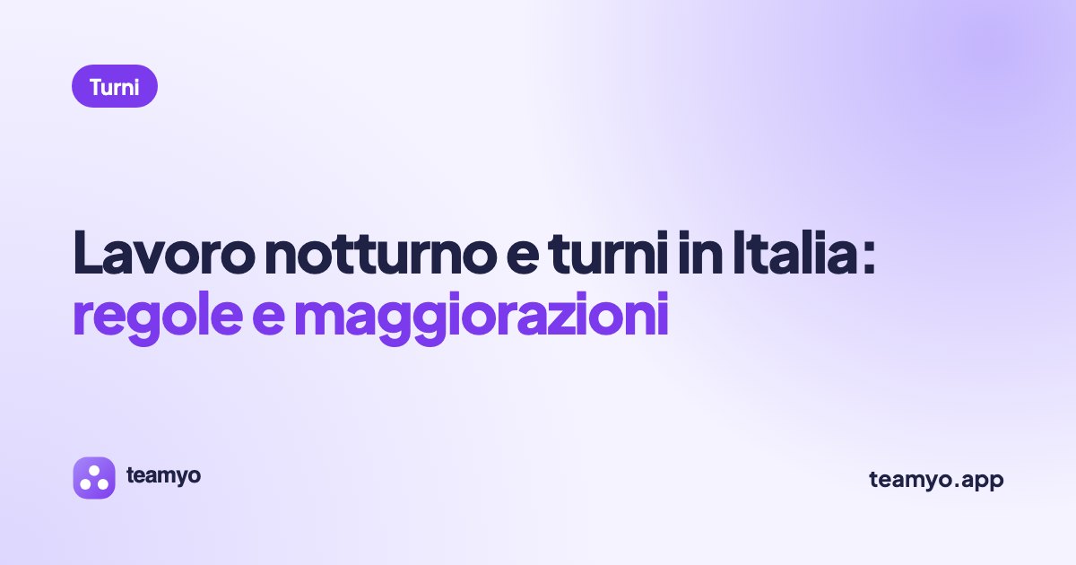 Lavoro notturno e turni in Italia: regole e maggiorazioni