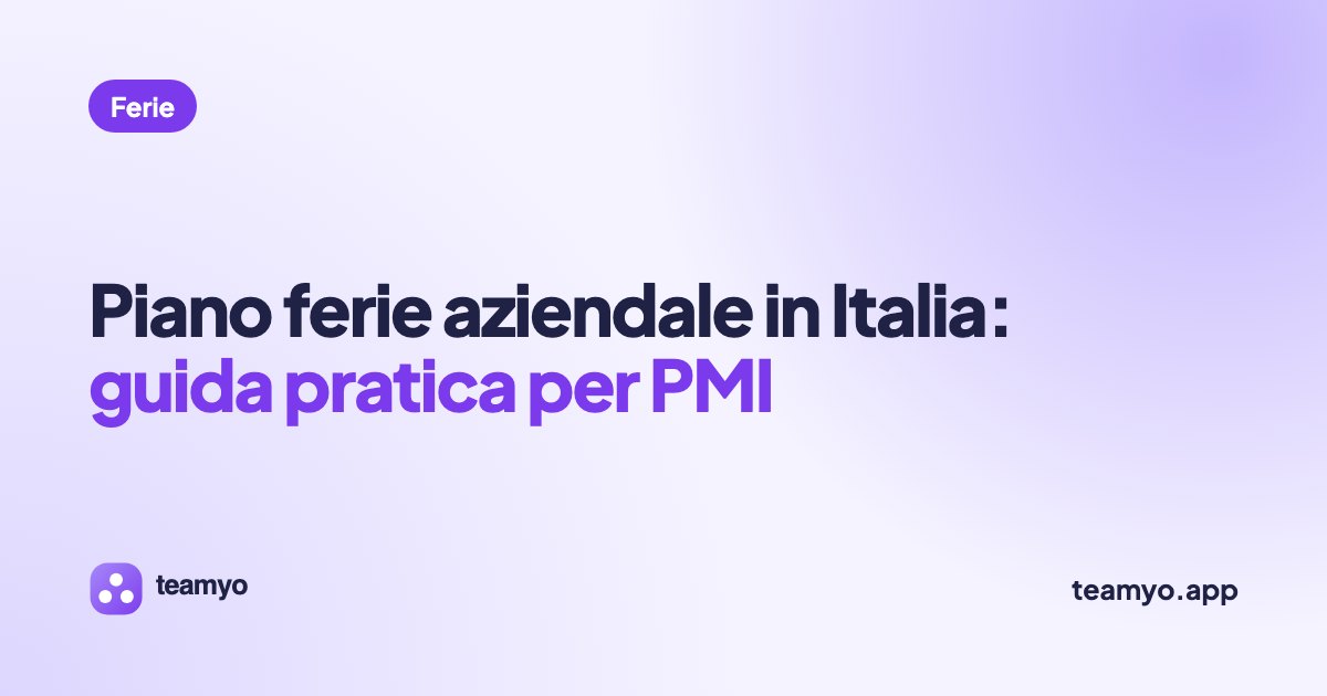 Piano ferie aziendale in Italia: guida pratica per PMI