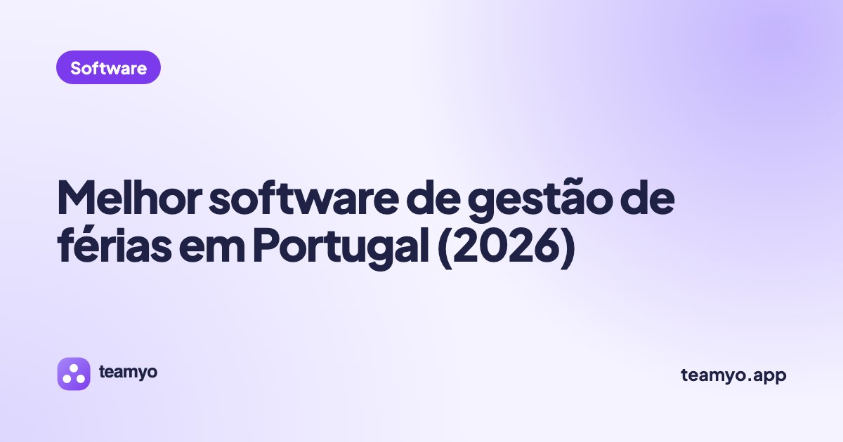 Melhor software de gestão de férias em Portugal (2026)
